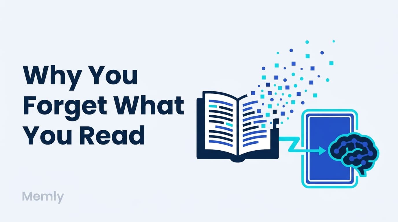 Why You Forget What You Read (and How to Make It Stick)